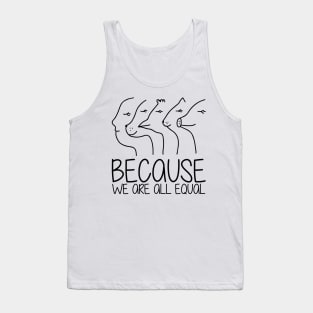 'Because We Are All Equal' Autism Awareness Shirt Tank Top